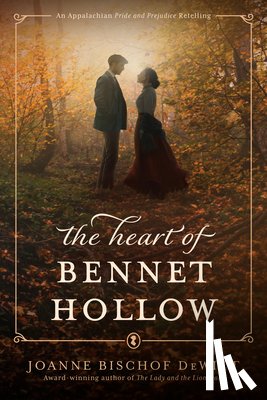 DeWitt, Joanne Bischof - Heart of Bennet Hollow