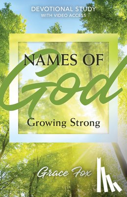 Fox, Grace - Names of God: Growing Strong