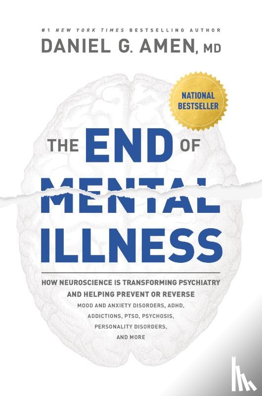 Amen, Dr Daniel G - The End of Mental Illness