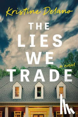 Delano, Kristine - Lies We Trade