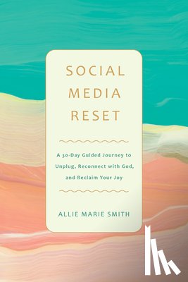 Smith, Allie Marie - Social Media Reset