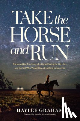 Graham, Haylee - Take the Horse and Run