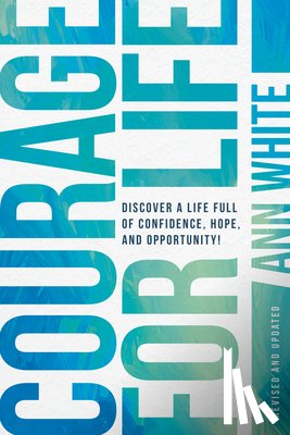 White, Ann - Courage For Life