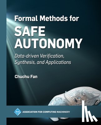Fan, Chuchu - Formal Methods for Safe Autonomy