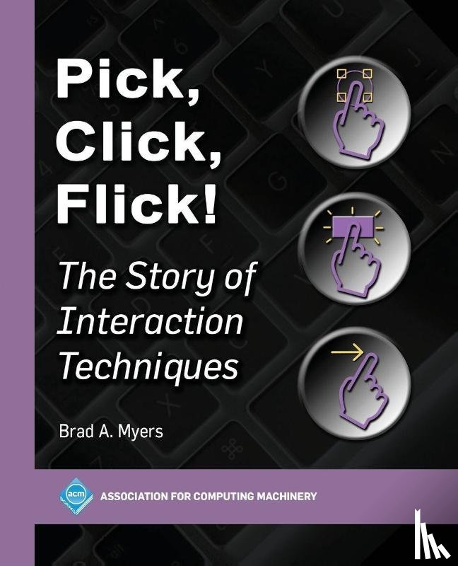 Myers, Brad A. - Pick, Click, Flick!