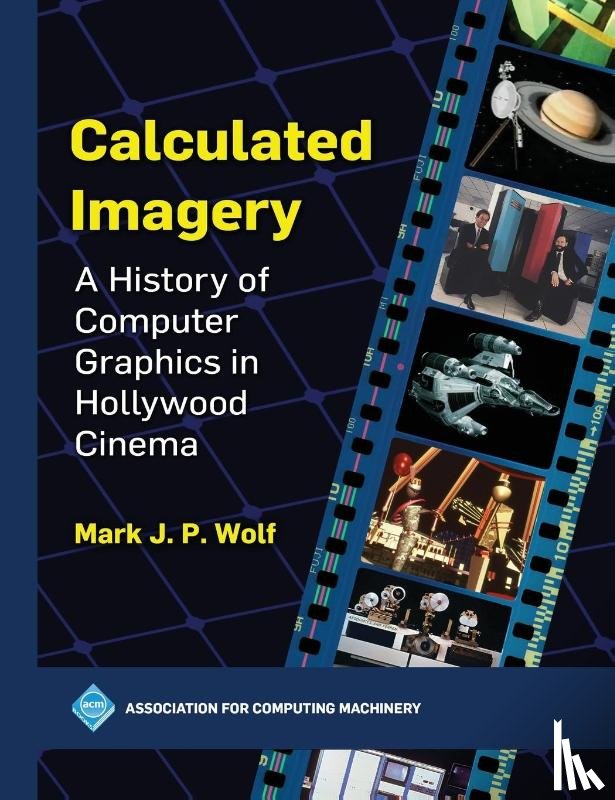 Wolf, Mark J. P. - Calculated Imagery