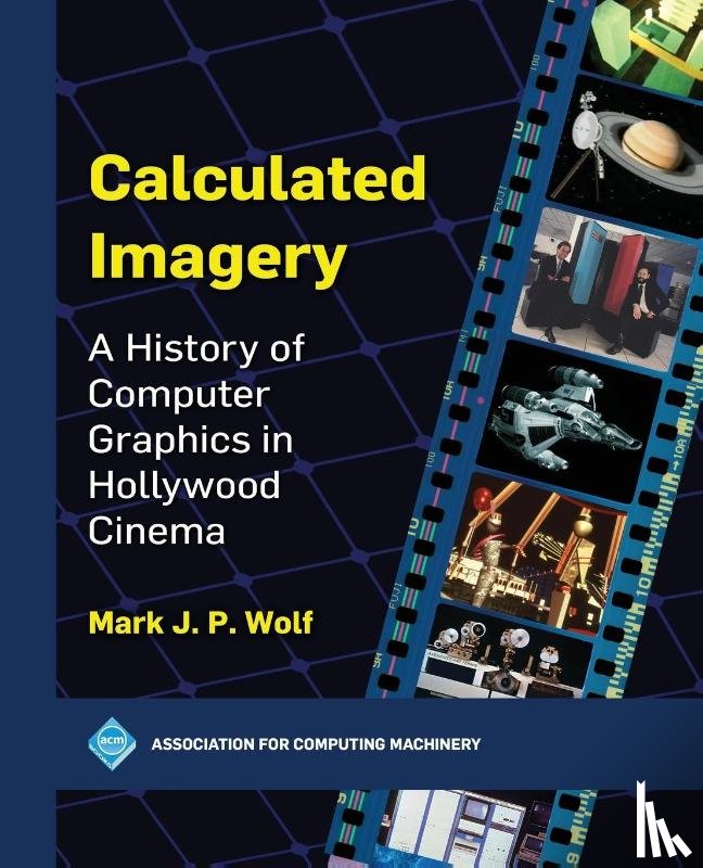 Wolf, Mark J. P. - Calculated Imagery