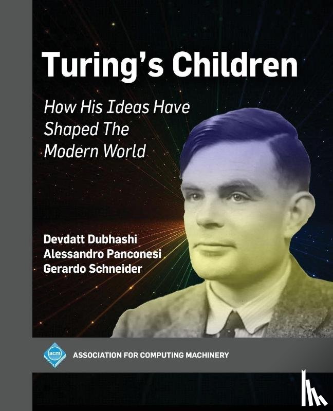 Dubhashi, Devdatt, Panconesi, Alessandro, Schneider, Gerardo - Turing's Children