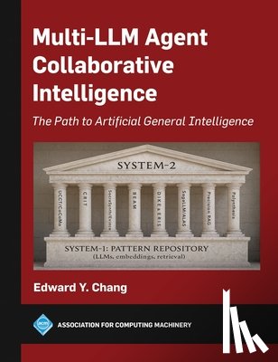 Chang, Edward Y. - Multi-LLM Agent Collaborative Intelligence