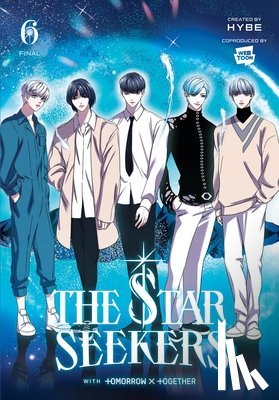 CHI BUI, HYBE, TOMORROW X TOGETHER - THE STAR SEEKERS, Vol. 6 (comic)