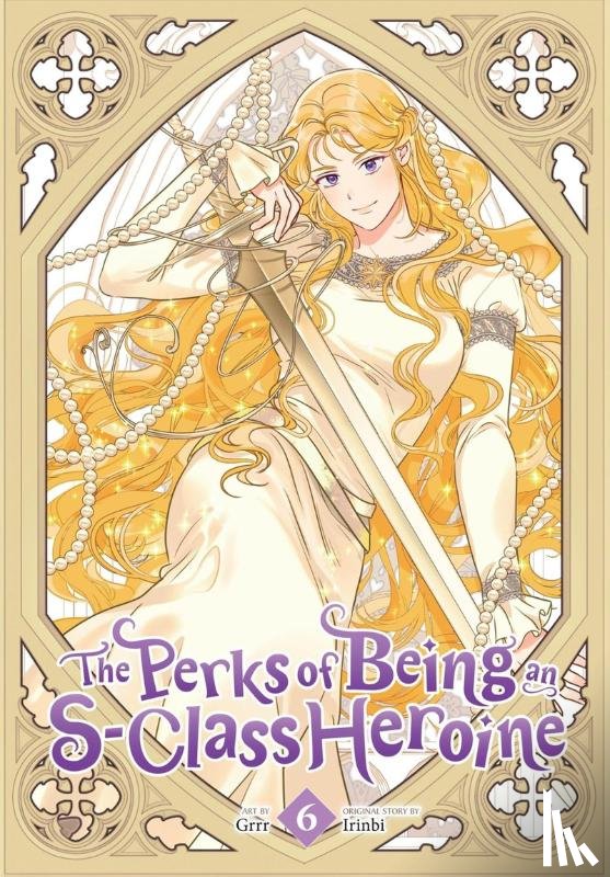 Grrr - The Perks of Being an S-Class Heroine, Vol. 6