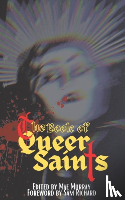 Larocca, Eric, Piper, Hailey, Koch, Joe - The Book of Queer Saints