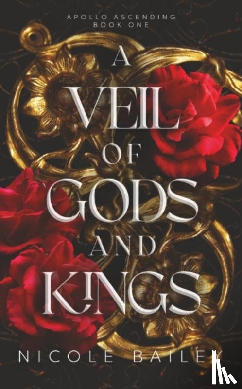 Bailey, Nicole - A Veil of Gods and Kings