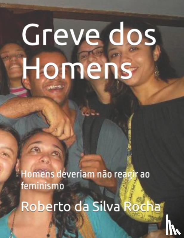 Da Silva Rocha Msc, Roberto - Greve dos Homens