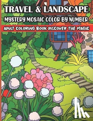 Books, Sk - Travel & Landscape Mystery Mosaic Color By Number Adult Coloring Book Discover The Magic: Large Print Mystery Mosaic Color By Number(Adult color by nu