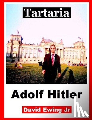 Ewing, David - Tartaria - Adolf Hitler