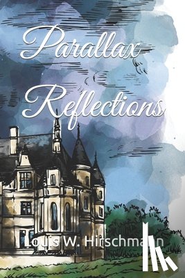 Hirschmann, Louis W. - Parallax Reflections