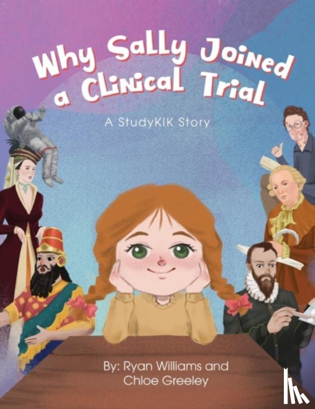 Greeley, Chloe, Williams, Ryan - Why Sally Joined a Clinical Trial