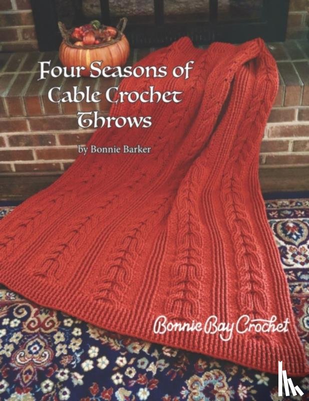 Barker, Bonnie - Four Seasons of Cable Crochet Throws