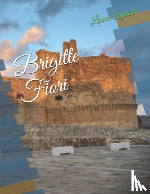 Agrusti, Laura - Brigitte Fiori