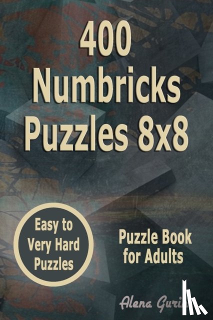 Gurin, Alena - 400 Numbricks Puzzles 8x8