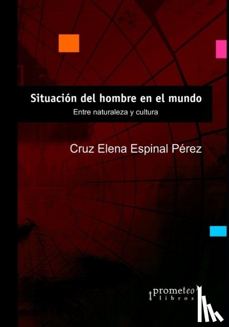 Espinal Perez, Cruz Elena - Situacion del hombre en el mundo