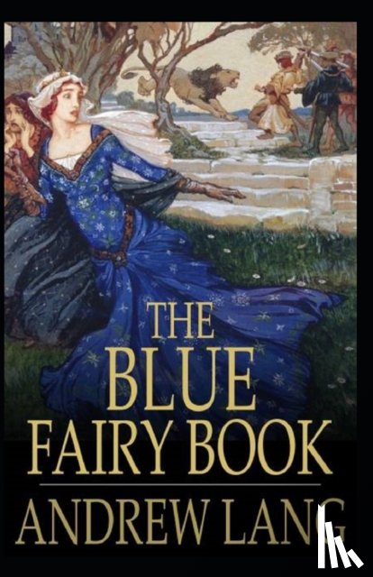 Lang, Andrew - The Blue Fairy Book Illustrated