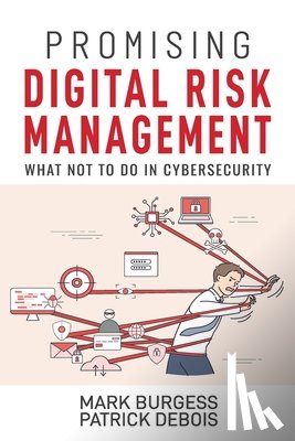 Debois, Patrick, Burgess, Mark - Promising Digital Risk Management
