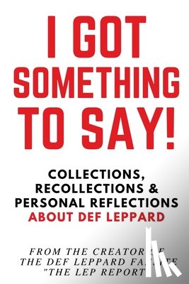 Report, The Lep - I Got Something to Say!