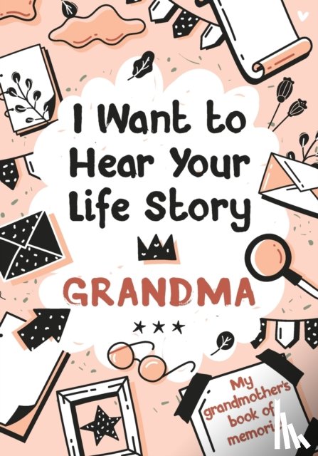 Edition, Melia - I Want to Hear Your Life Story Grandma