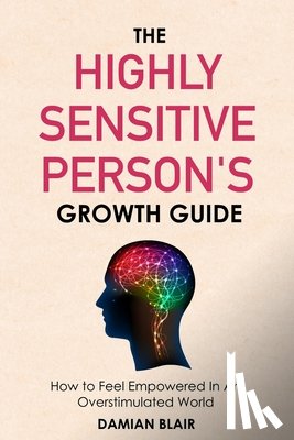 Blair, Damian - The Highly Sensitive Person's Growth Guide