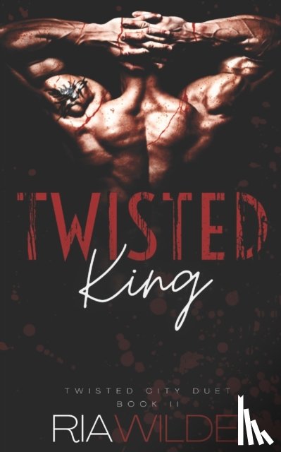 Wilde, Ria - Twisted King