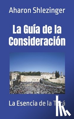 Shlezinger, Aharon - La Guia de la Consideracion