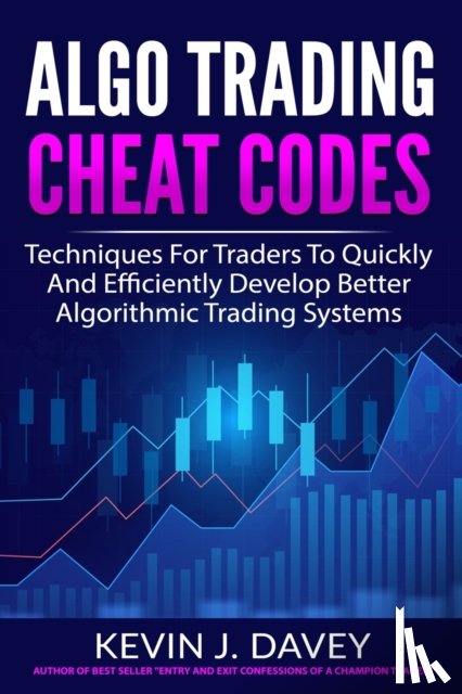 Davey, Kevin J - Algo Trading Cheat Codes