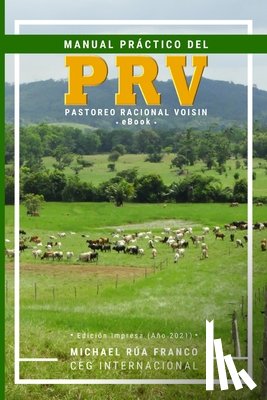 Rua Franco, Michael - Manual Practico del Pastoreo Racional Voisin (PRV)