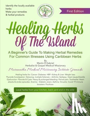 Gabriel, Martin R - Healing Herbs Of The Island