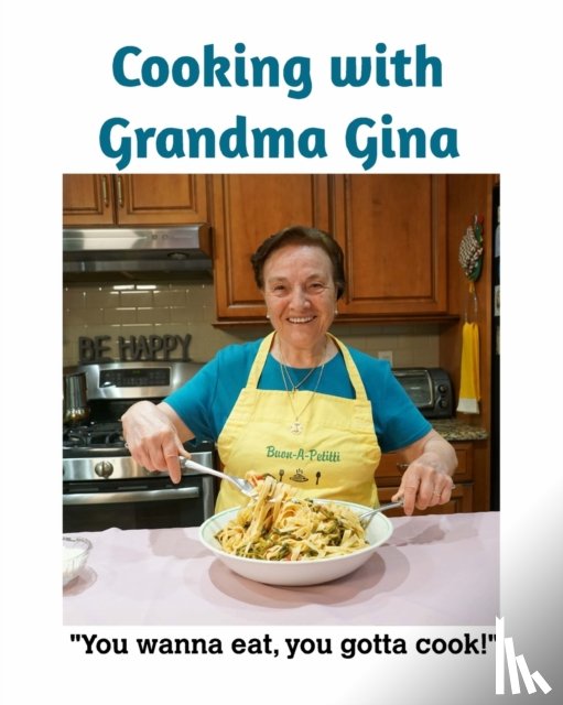 Petitti, Gina, Testa, Nicola - Cooking with Grandma Gina