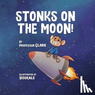 Clark, Professor - Stonks On The Moon!
