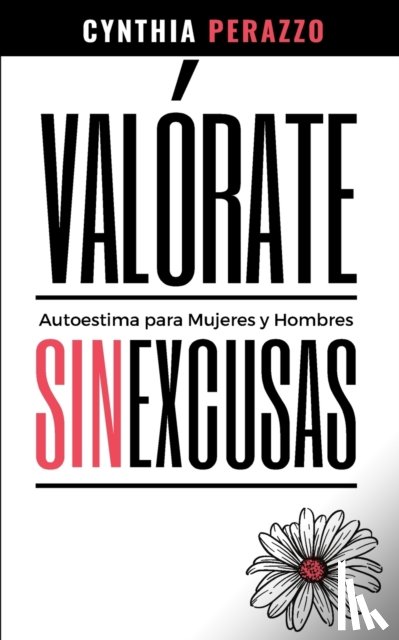 Perazzo, Cynthia - VALORATE. Autoestima para mujeres y hombres