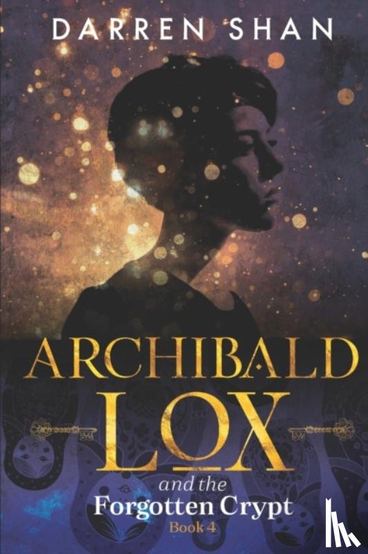 Shan, Darren - Archibald Lox and the Forgotten Crypt