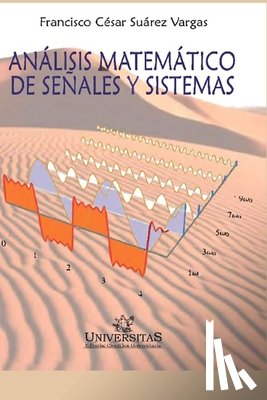 Suarez Vargas, Francisco - Analisis Matematico de Senales Y Sistemas