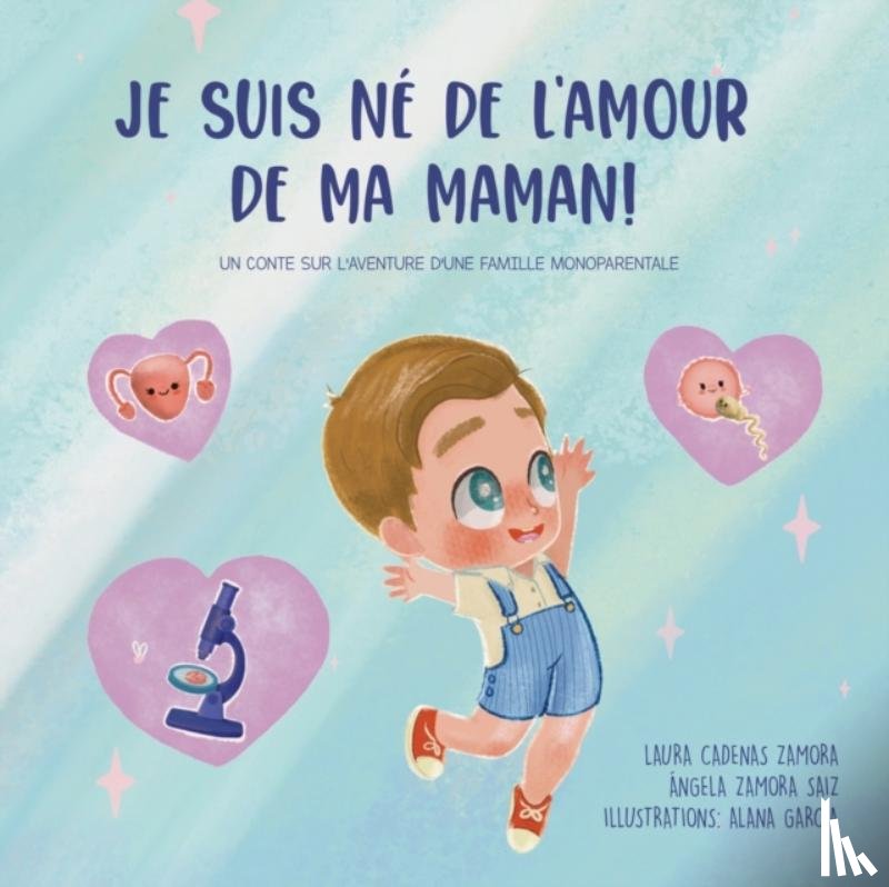 Zamora Saiz, Angela, Cadenas Zamora, Laura - Je suis ne de l'amour de ma maman