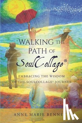 Anne Marie Bennett, Bennett - Walking the Path of SoulCollage