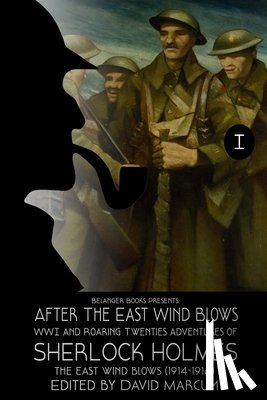 Grant, John Linwood - Sherlock Holmes: After the East Wind Blows Part I: The East Wind Blows (1914-1918)