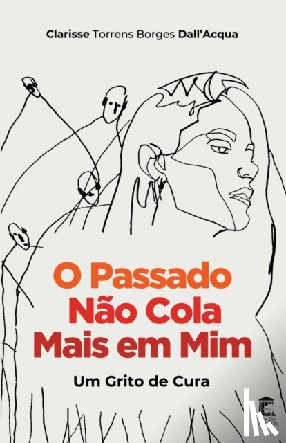 Dall'acqua, Clarisse Torrens Borges - O Passado Nao Cola Mais em Mim