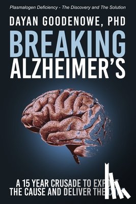 Goodenowe, Dayan - Breaking Alzheimer's
