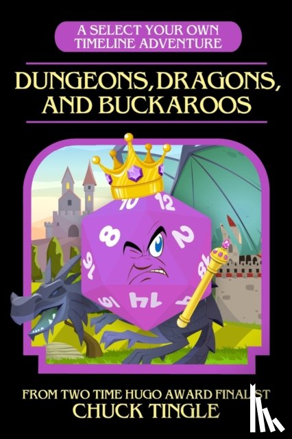 Tingle, Chuck - Dungeons, Dragons, And Buckaroos