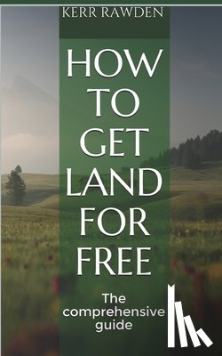 Rawden, Kerr - How to get land for free