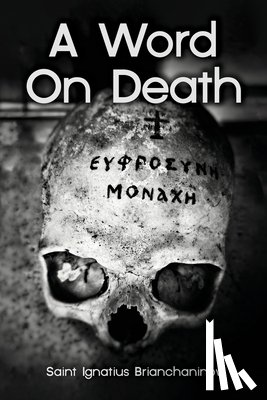 Brianchaninov, Ignatius - A Word On Death