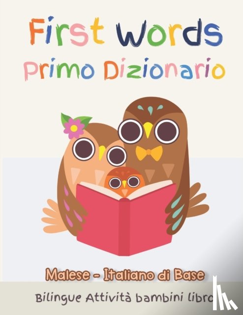 Stewart, Krista K - First Words Primo Dizionario Malese-Italiano di Base. Bilingue Attivita bambini libro